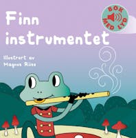 Bok med lyd - Finn Instrumentet - fra Fortellerforlaget